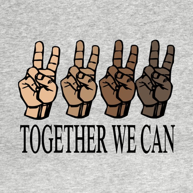 together we can..we are all equal.. by DODG99